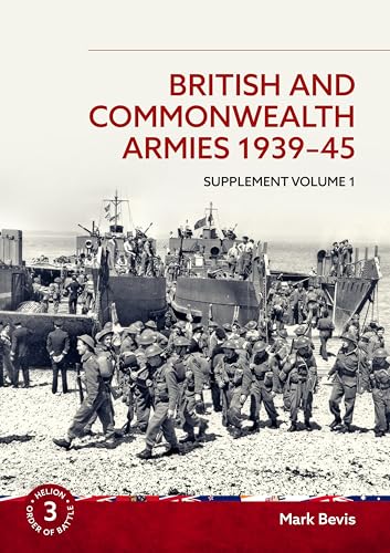 British and Commonwealth Armies 1939-45 : Supplement Volume 1 : 03