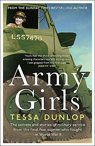 Army Girls: The secrets and stories of military service from the final few women who fought in World War II