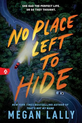 No Place Left to Hide : The Chilling Young Adult Thriller for Fans of I Know What You Did Last Summer