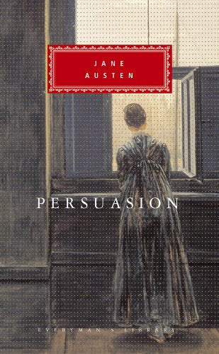 Persuasion: Jane Austen (Everyman Classics)