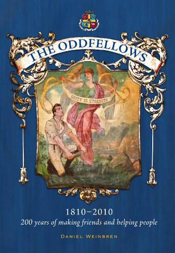The Oddfellows : 200 Years of Making Friends and Helping People