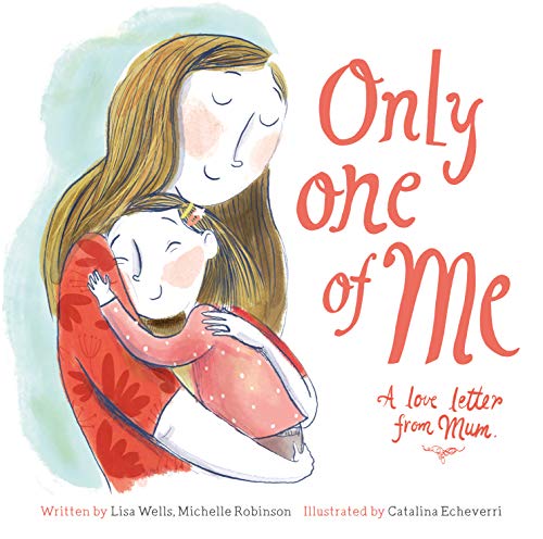 Only One of Me: A Love Letter From Mum : 1