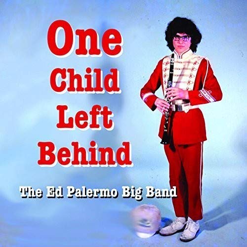 CD cover: man in red band uniform with clarinet, text “One Child Left Behind”.