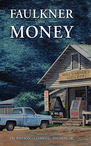 Faulkner and Money (Faulkner and Yoknapatawpha Series)