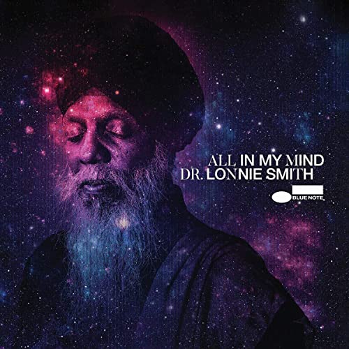 Album cover for Dr. Lonnie Smith’s “All In My Mind” with portrait and nebula background.