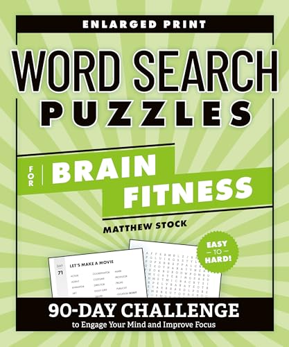 Word Search Puzzles for Brain Fitness : 90-Day Challenge to Engage Your Mind and Improve Focus