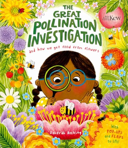 The Great Pollination Investigation : and How We Get Food from Flowers