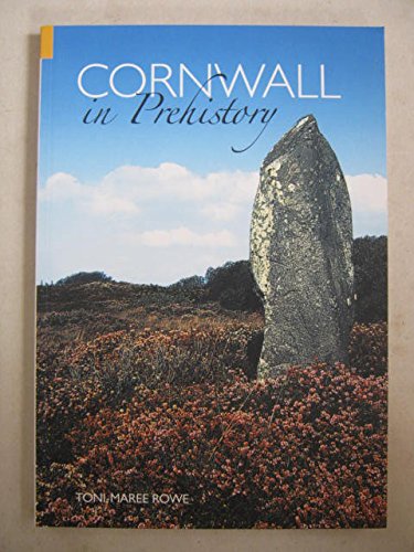 Book cover: "Cornwall in Prehistory" featuring a standing stone.