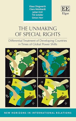 The Unmaking of Special Rights : Differential Treatment of Developing Countries in Times of Global Power Shifts