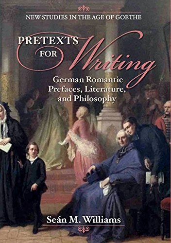 Pretexts for Writing: German Romantic Prefaces
