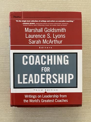 Coaching for Leadership: Writings on Leadership From the Worlds Greatest Coaches