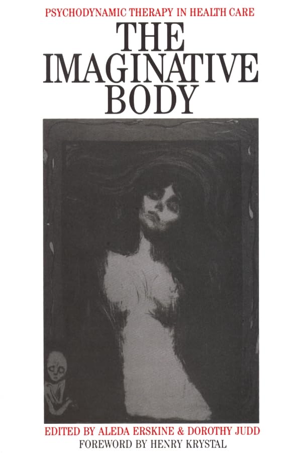 The Imaginative Body : Psychodynamic Therapy in Health Care