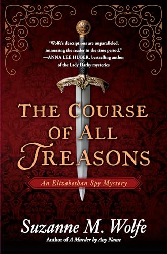 The Course Of All Treasons: An Elizabethan Spy Mystery