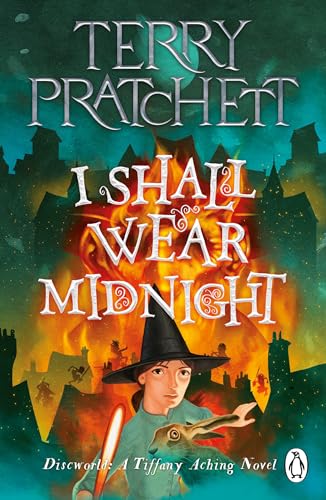 I Shall Wear Midnight: A Tiffany Aching Novel (Discworld Novels)