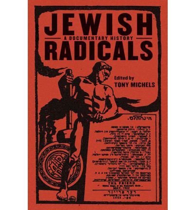 Jewish Radicals: A Documentary Reader