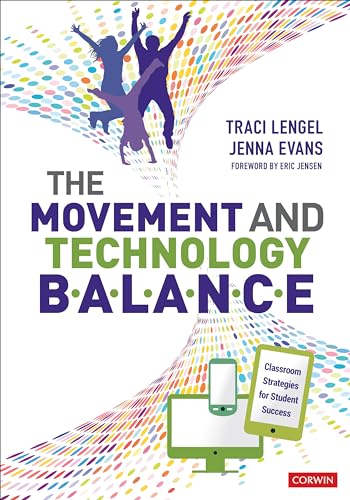 The Movement and Technology Balance : Classroom Strategies for Student Success