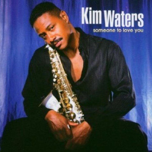 Kim Waters holding a saxophone on the album cover "Someone to Love You".