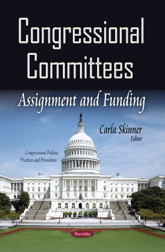 Congressional Committees : Assignment & Funding