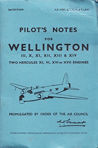 Wellington III, X, XI, XII, XIII & XIV Pilot's Notes : Air Ministry Pilot's Notes