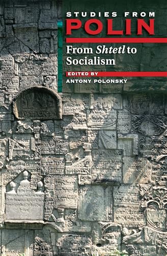 Studies from Polin: From Shtetl to Socialism
