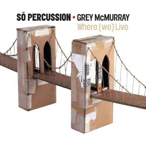CD cover for So Percussion & Grey McMurray’s “Where We Live” album.