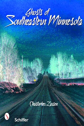 Ghosts of Southeastern Minnesota