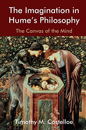 The Imagination in Hume's Philosophy : The Canvas of the Mind