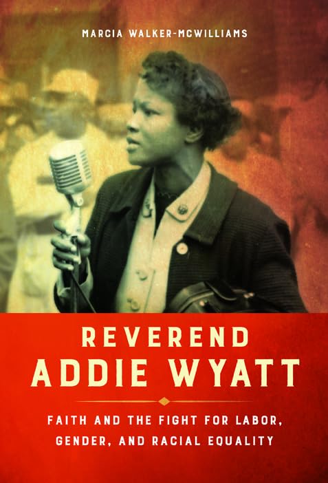 Reverend Addie Wyatt: Faith and the Fight for Labor