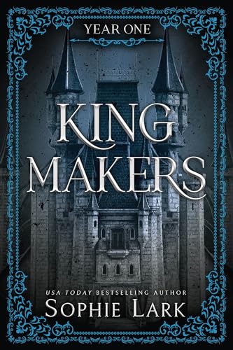 Kingmakers Year One : A Spicy Friends to Lovers Dark College Romance (Kingmakers Book 1)