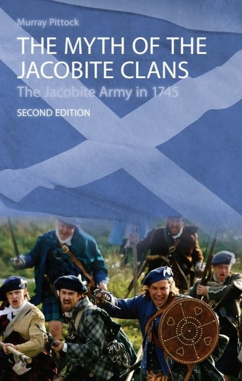 The Myth of the Jacobite Clans : The Jacobite Army in 1745