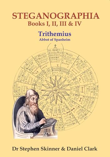 The Steganographia : Books I-IV