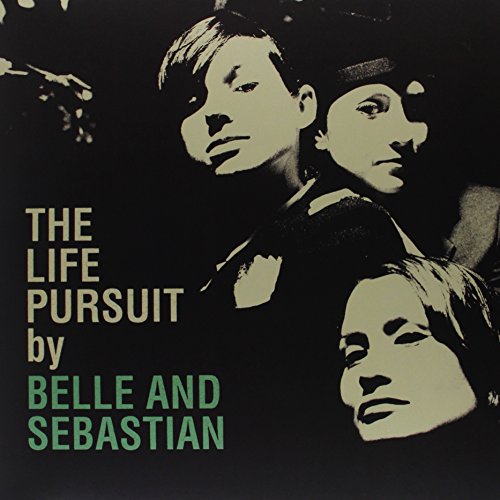 Belle & Sebastian album cover, "The Life Pursuit," featuring three faces.