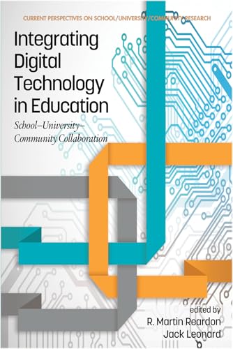 Integrating Digital Technology in Education : School-University-Community Collaboration