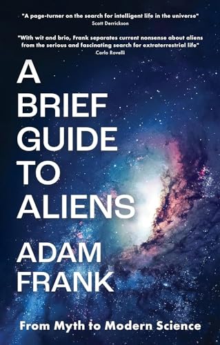 A Brief Guide to Aliens : are we alone in the universe?