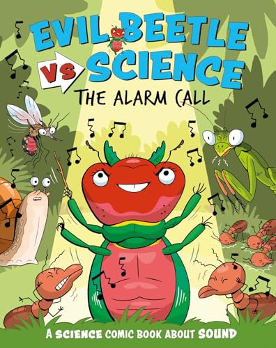 Evil Beetle Versus Science: The Alarm Call : A Science Comic Book About Sound