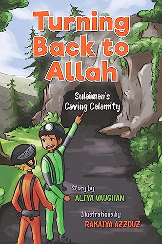 Turning Back to Allah: Sulaimans Caving Calamity