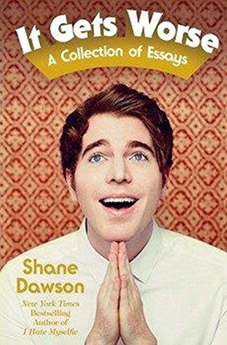 Book cover: "It Gets Worse" by Shane Dawson, featuring a portrait.