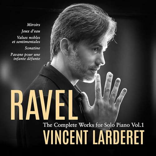 CD cover featuring pianist Vincent Larderet and gold text reading "Ravel.