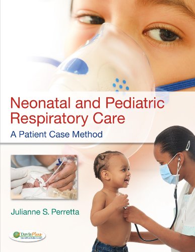 Neonatal and Pediatric Respiratory Care : A Patient Case Method