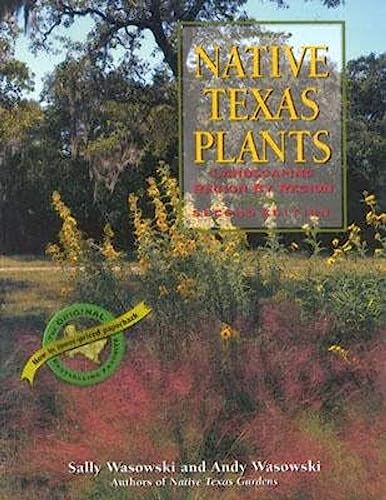 Native Texas Plants : Landscaping Region by Region