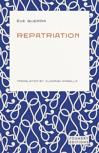 Book cover: “Repatriation” by Ève Guerra, blue and white abstract design.