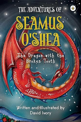 The Adventures of Seamus O'Shea: The Dragon with the Broken Tooth