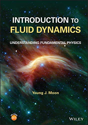 Introduction to Fluid Dynamics: Understanding Fund amental Physics