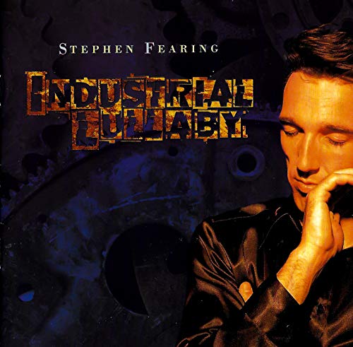 Album cover featuring Stephen Fearing against a dark blue industrial gear background.