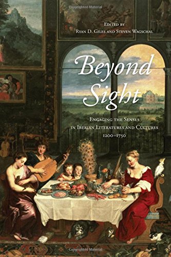 Beyond Sight: Engaging the Senses in Iberian Literatures and Cultures, 1200-1750 (Toronto Iberic)