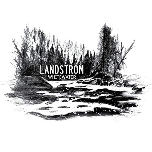 Landstrom - Whitewater" CD cover with a black and white forest and river scene.