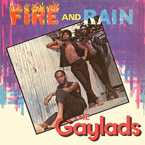 CD cover for "Fire And Rain" by The Gaylads, featuring three men.
