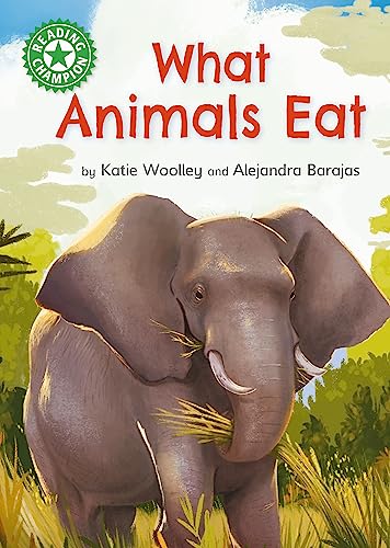 Reading Champion: What Animals Eat : Independent Reading Green 5 Non-fiction