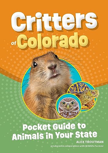 Critters of Colorado : Pocket Guide to Animals in Your State