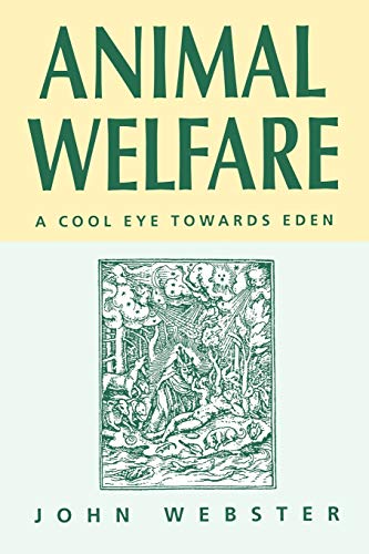 Animal Welfare: A Cool Eye Towards Eden